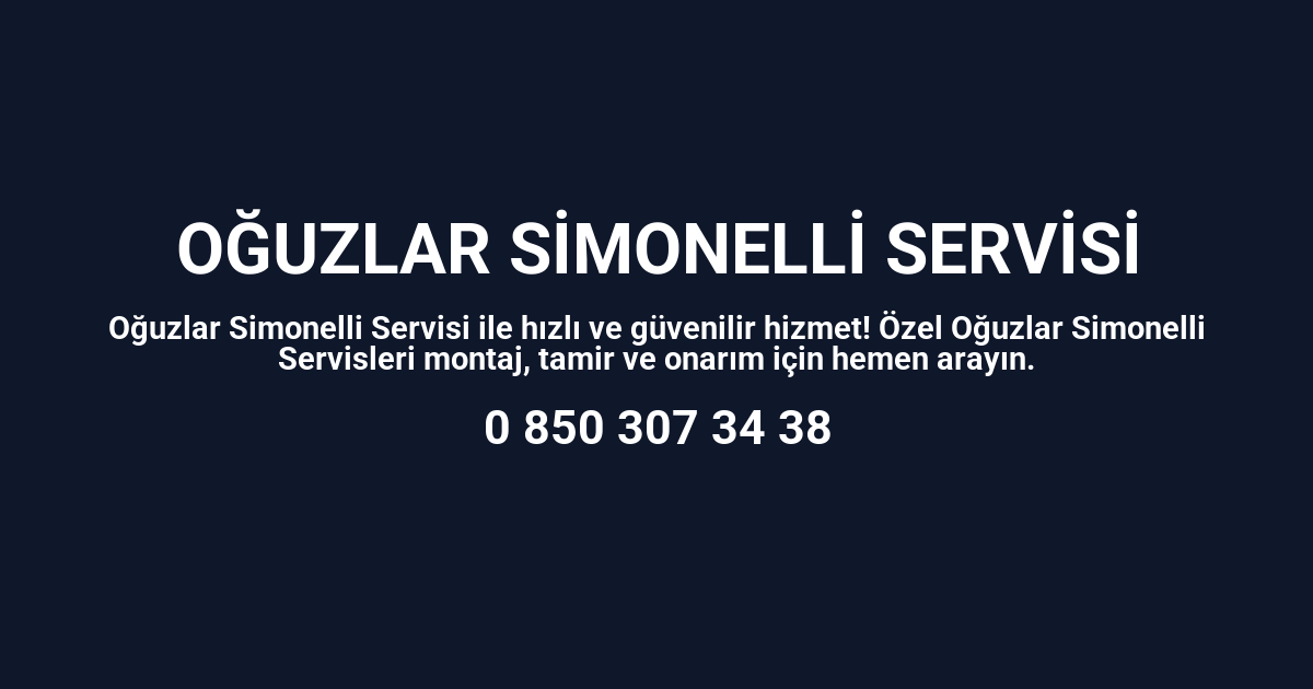 Oğuzlar Simonelli Servisi